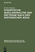 Synoptische Quellenanalyse und die Frage nach dem 