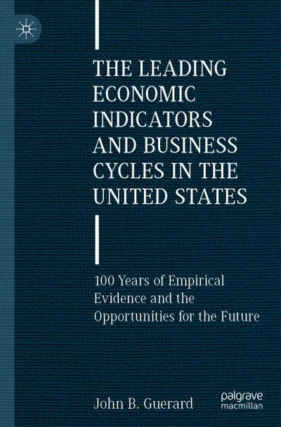 The Leading Economic Indicators and Business Cycles in the United States