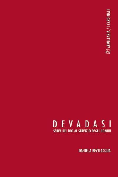 Devadasi. Serva del dio al servizio degli uomini