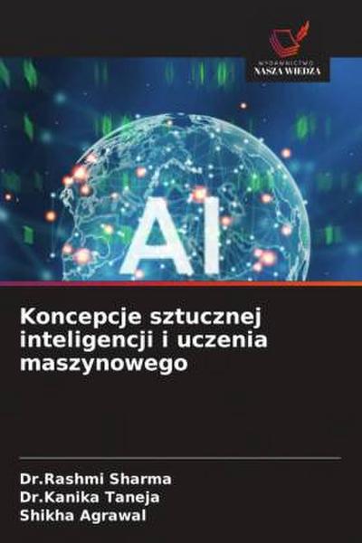 Koncepcje sztucznej inteligencji i uczenia maszynowego
