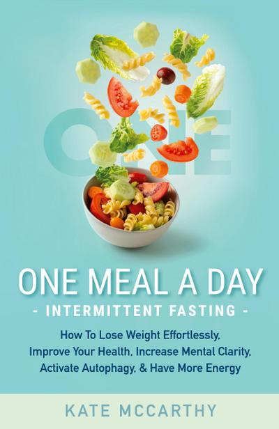 One Meal A Day Intermittent Fasting