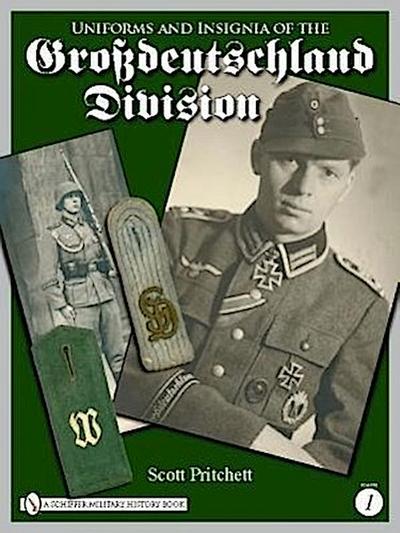 Uniforms and Insignia of the Grossdeutschland Division