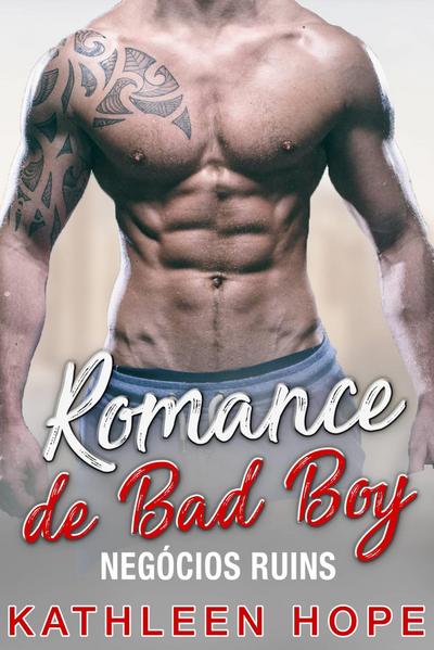 Romance de Bad Boy: Negocios Ruins