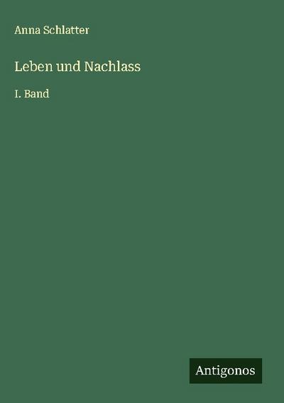 Leben und Nachlass