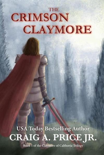 The Crimson Claymore (Claymore of Calthoria, #1)