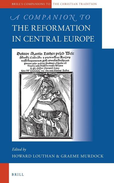 A Companion to the Reformation in Central Europe