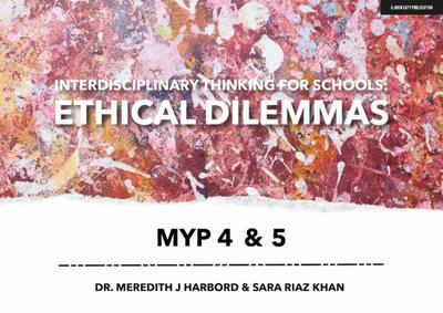 Harbord, M: Interdisciplinary Thinking for Schools: Ethical