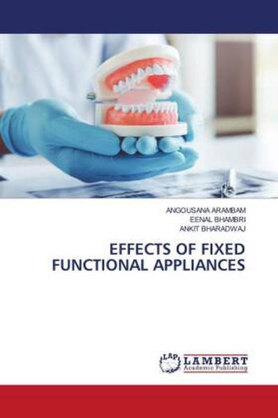 EFFECTS OF FIXED FUNCTIONAL APPLIANCES