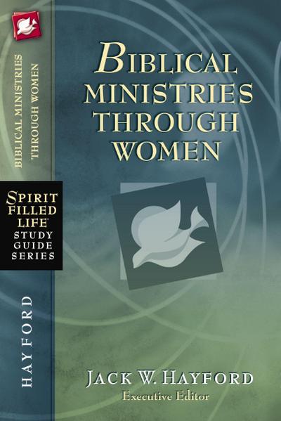 Biblical Ministries Through Women