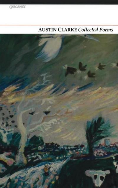 Collected Poems: Austin Clarke