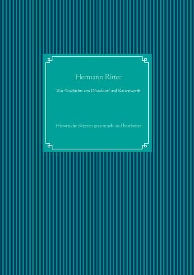 Zur Geschichte von Düsseldorf und Kaiserswerth