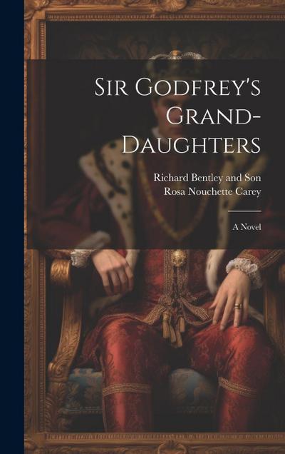 Sir Godfrey’s Grand-Daughters