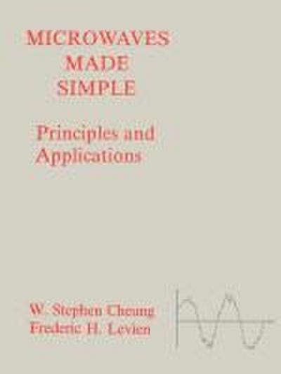 Microwaves Made Simple: Principles and Applications