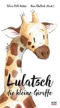 Lulatsch, die kleine Giraffe
