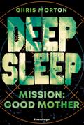 Deep Sleep, Band 3 - Mission: Good Mother