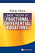 BASIC THEORY OF FRACTIONAL DIFFERENTIAL EQUATIONS