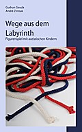 Wege aus dem Labyrinth - Gudrun Gauda