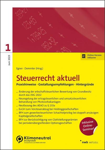 NWB Steuerrecht aktuell 1/2023: Praxishinweise . Gestaltungshinweise . Hintergründe