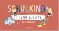 Schulkind! - 12 Gutscheine zur Einschulung