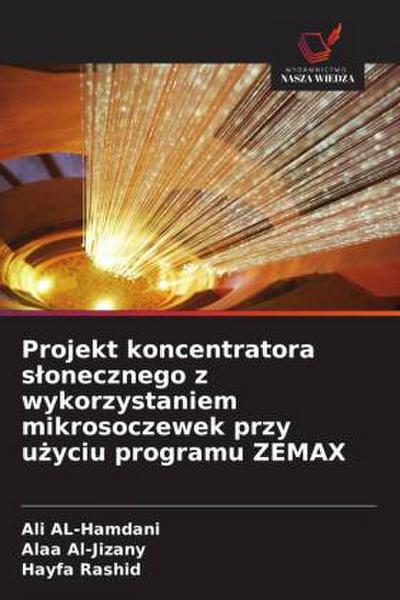 Projekt koncentratora s¿onecznego z wykorzystaniem mikrosoczewek przy u¿yciu programu ZEMAX