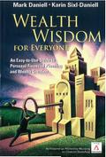 Wealth Wisdom For Everyone: An Easy-to-use Guide To Personal Financial Planning And Wealth Creation