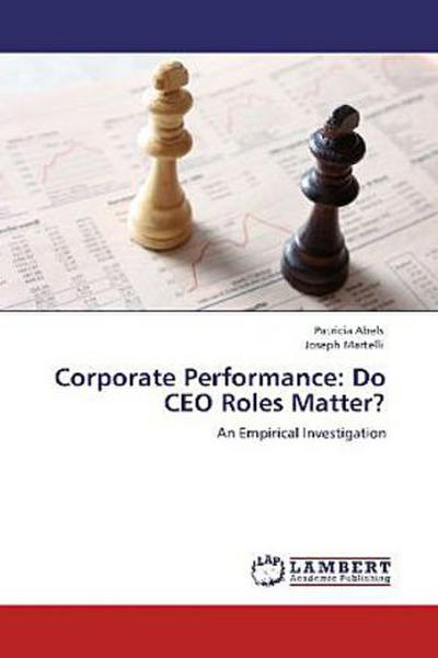 Corporate Performance: Do CEO Roles Matter?