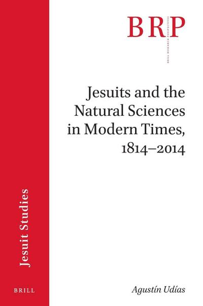 Jesuits and the Natural Sciences in Modern Times, 1814-2014