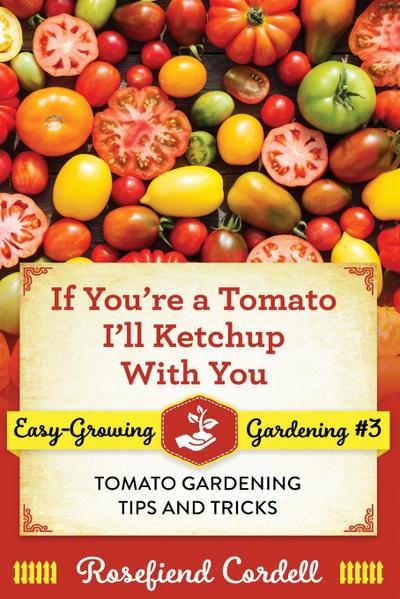 If You’re a Tomato, I’ll Ketchup With You