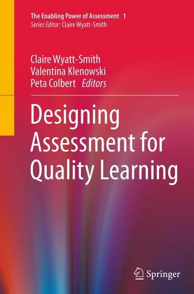 Designing Assessment for Quality Learning