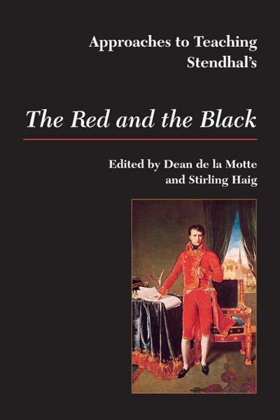 Approaches to Teaching Stendhal’s the Red and the Black
