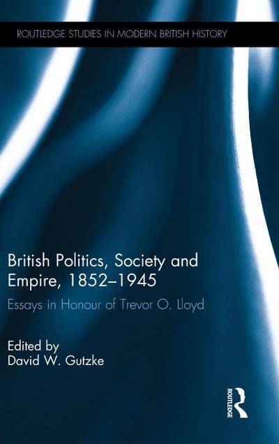 British Politics, Society and Empire, 1852-1945