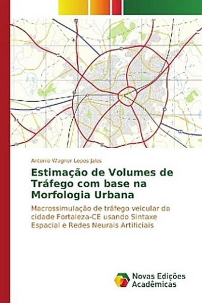 Estimação de Volumes de Tráfego com base na Morfologia Urbana
