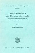 Landesherrschaft und Bergbauwirtschaft.