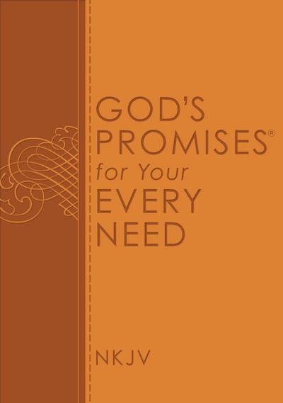 God’s Promises for Your Every Need, NKJV
