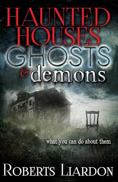 Haunted Houses, Ghosts, and Demons