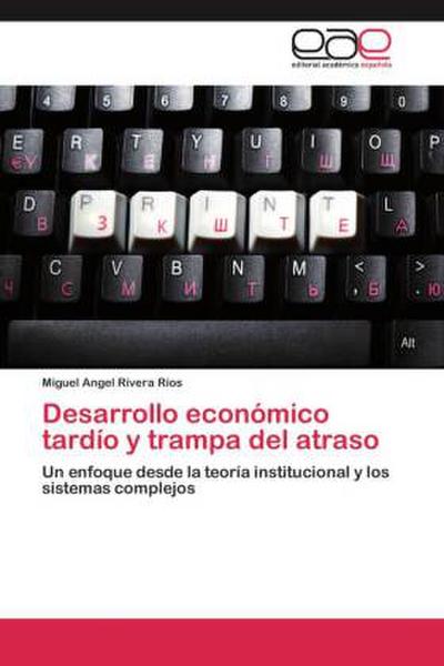 Desarrollo económico tardío y trampa del atraso
