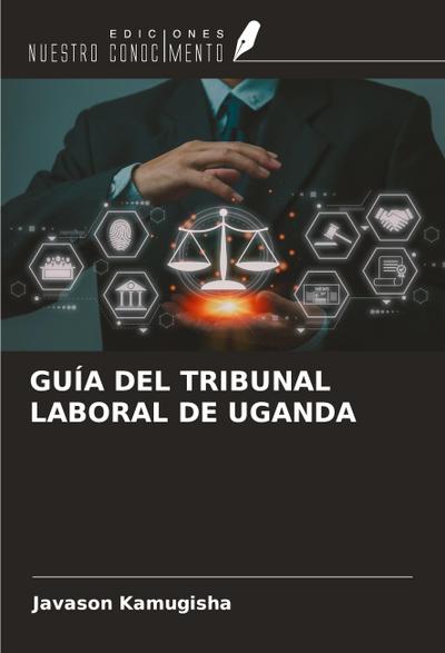GUÍA DEL TRIBUNAL LABORAL DE UGANDA