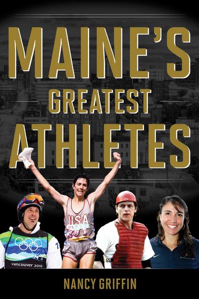 Maine’s Greatest Athletes