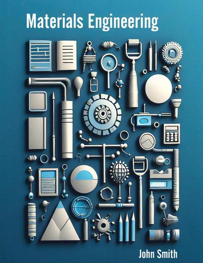 Smith, J: Materials Engineering