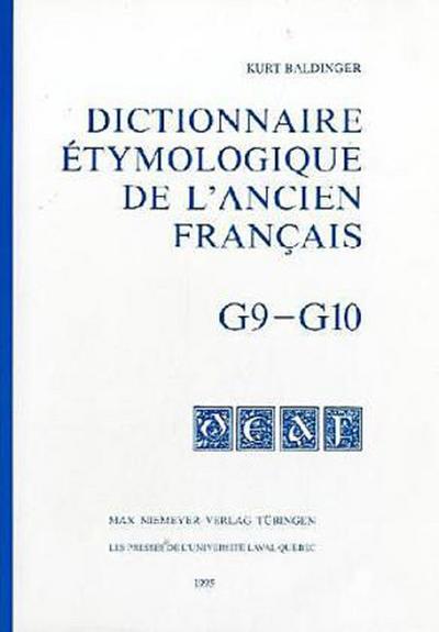 Dictionnaire etymologique de l’ ancien francais (DEAF). Fasc.G 9-10