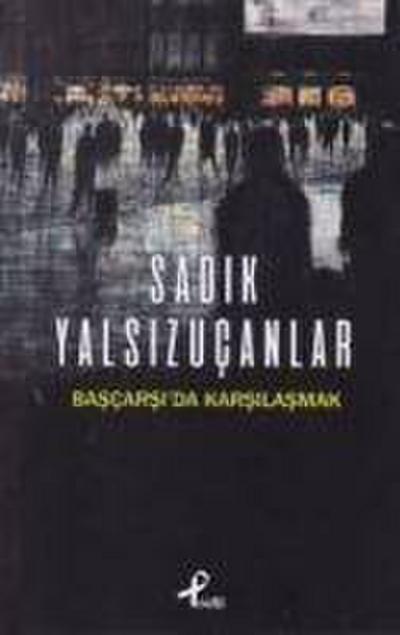Bascarsida Karsilasmak