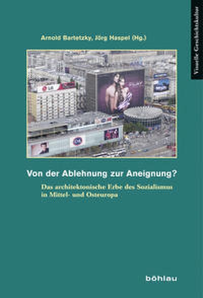 Von der Ablehnung zur Aneignung? From Rejection to Appropriation?