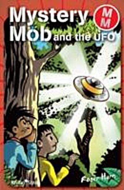 Mystery Mob and the UFO