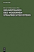 Grundfragen des modernen Strafrechtssystems