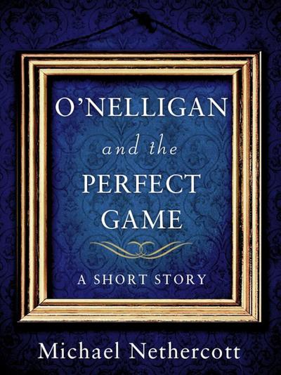 O’Nelligan and the Perfect Game