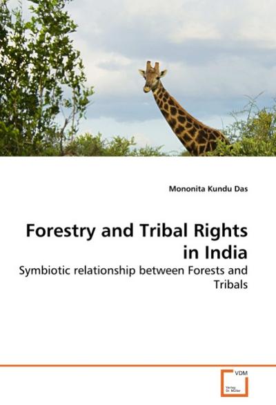 Forestry and Tribal Rights in India - Mononita Kundu Das