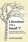 Literature with a Small ’l’: Developing Thinking Skills in Language Teaching and Learning