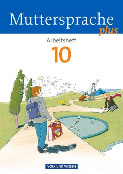 Muttersprache plus 10. Schuljahr. Arbeitsheft. Allgemeine Ausgabe für Berlin, Brandenburg, Mecklenburg-Vorpommern, Sachsen-Anhalt, Thüringen