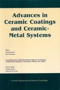 Advances in Ceramic Coatings and Ceramic-Metal Sys