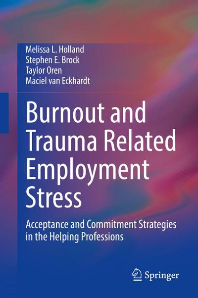Burnout and Trauma Related Employment Stress